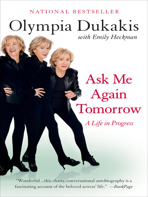 Title details for Ask Me Again Tomorrow by Olympia Dukakis - Available